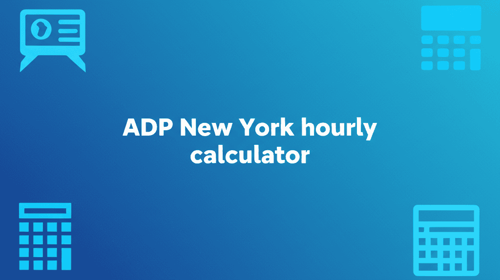 ADP New York Hourly Calculator Interface