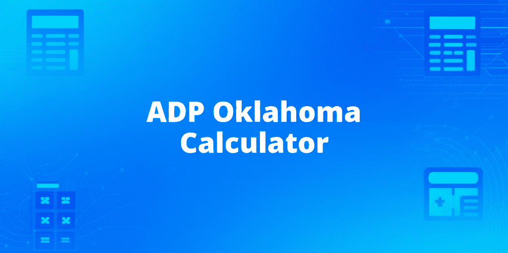 ADP Oklahoma Calculator Interface