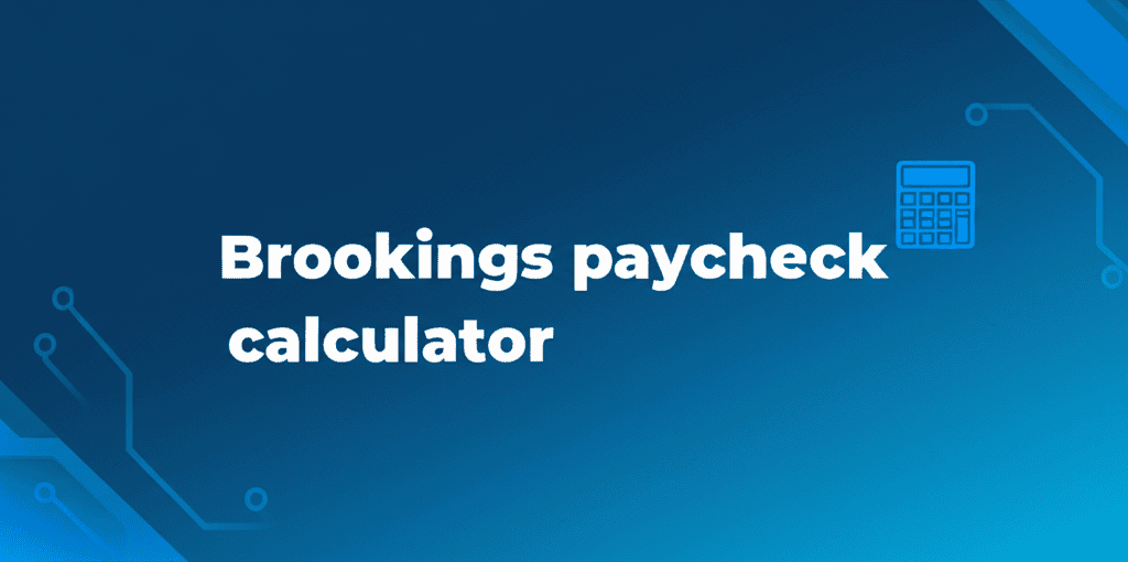 Brookings paycheck calculator interface