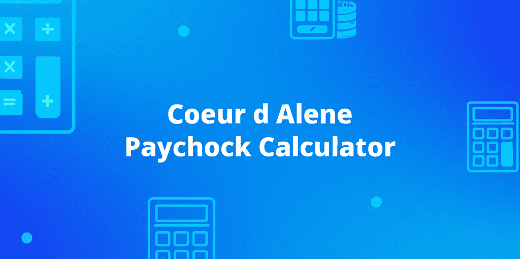 A professional graphic depicting the Coeur d Alene paycheck calculator interface with financial data.
