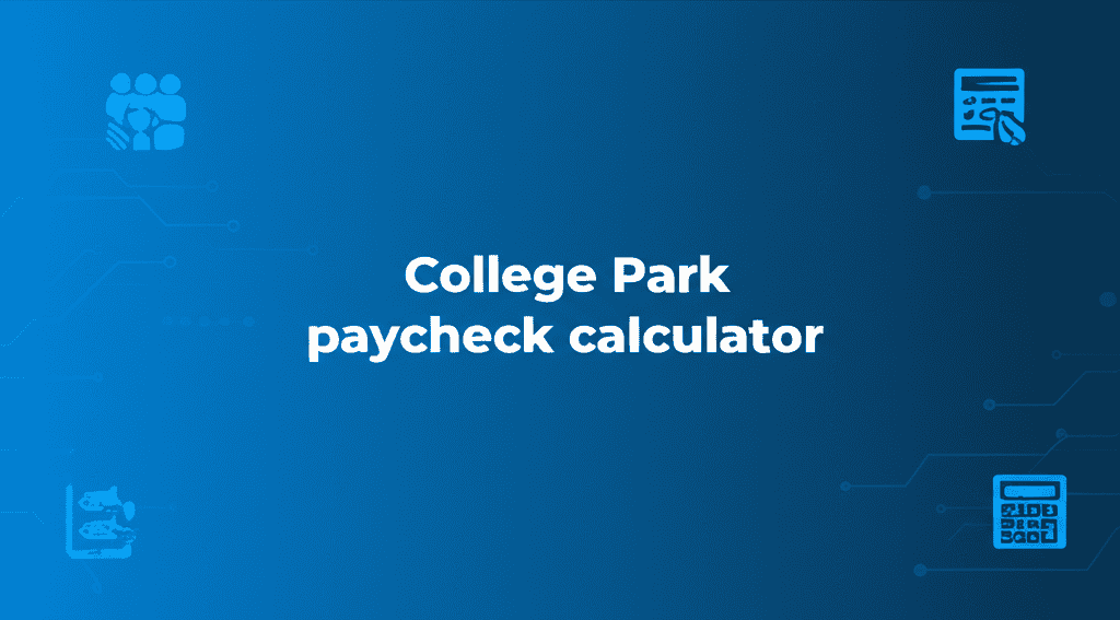 College Park paycheck calculator tool interface