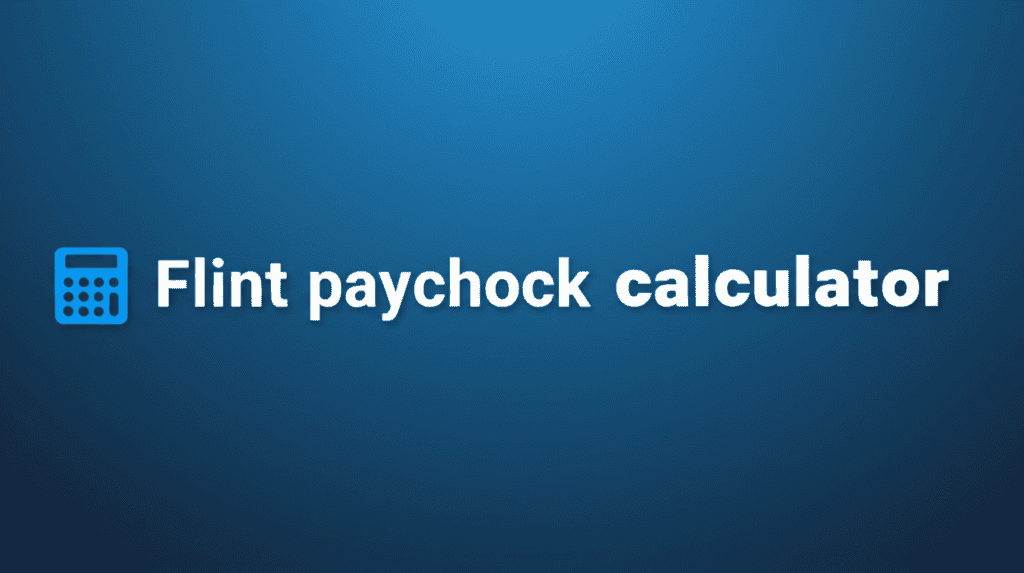 Flint Paycheck Calculator Interface