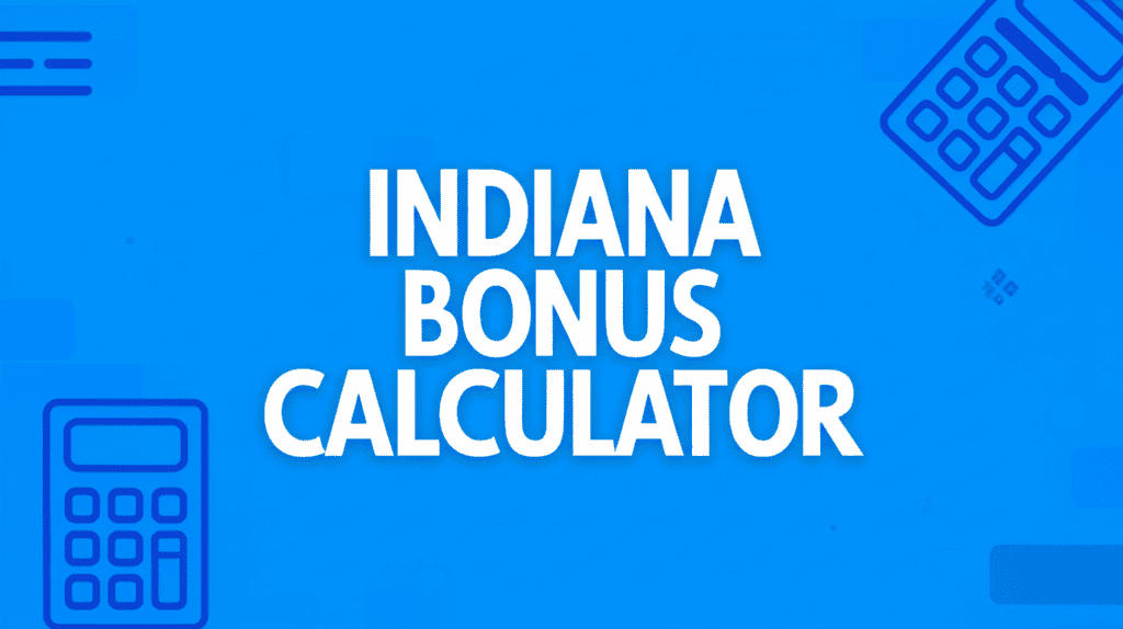 Indiana bonus calculator interface with financial data