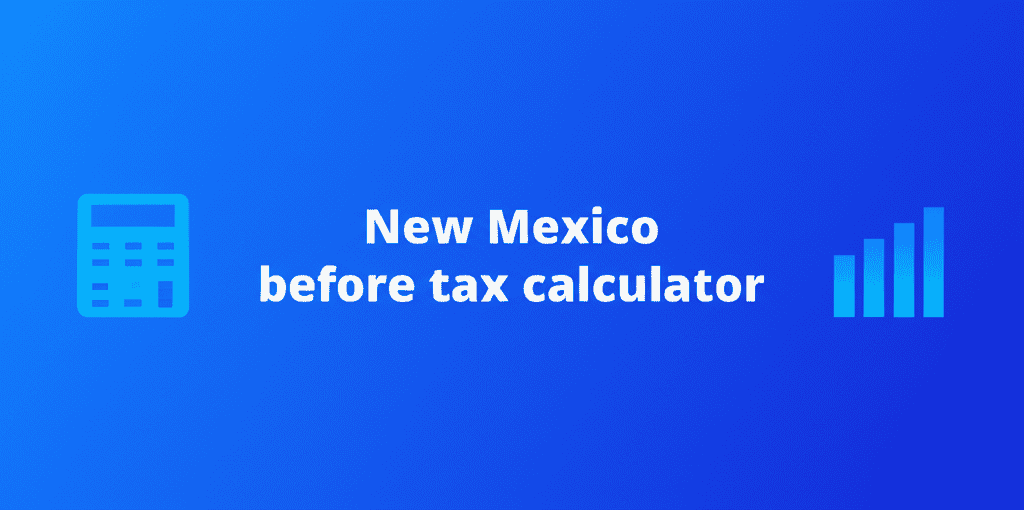 New Mexico before tax calculator visually representing gross and net pay
