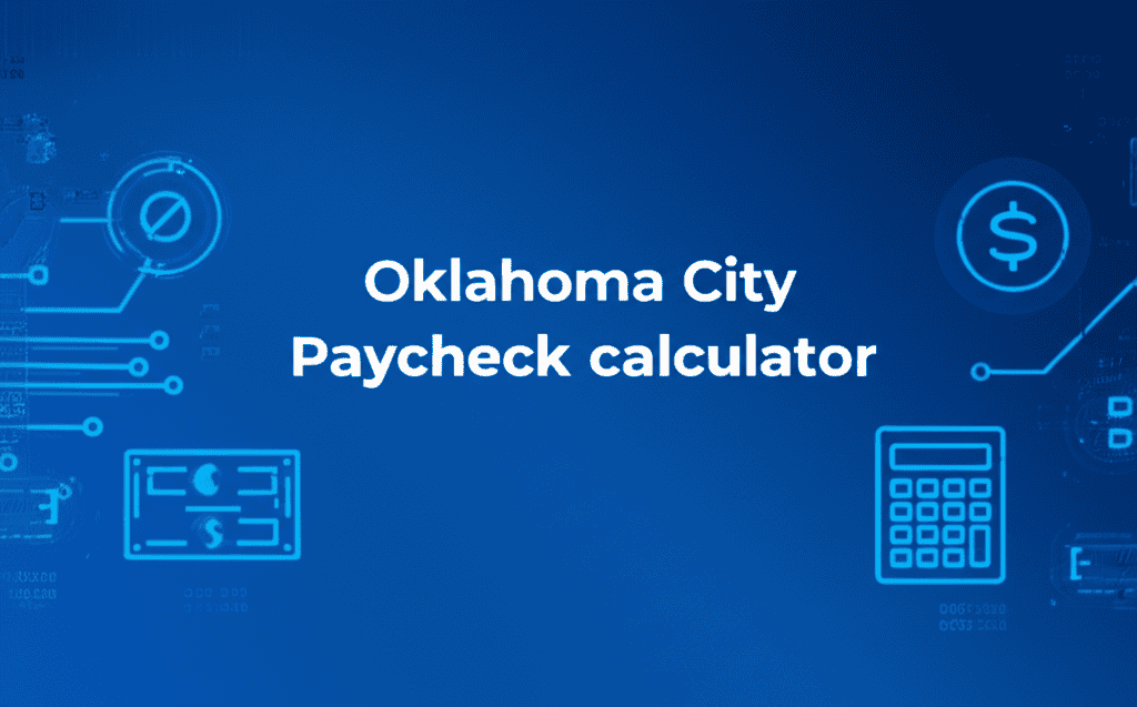 Oklahoma City Paycheck Calculator interface showing tax calculations