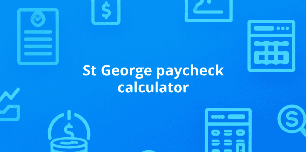 St George Paycheck Calculator