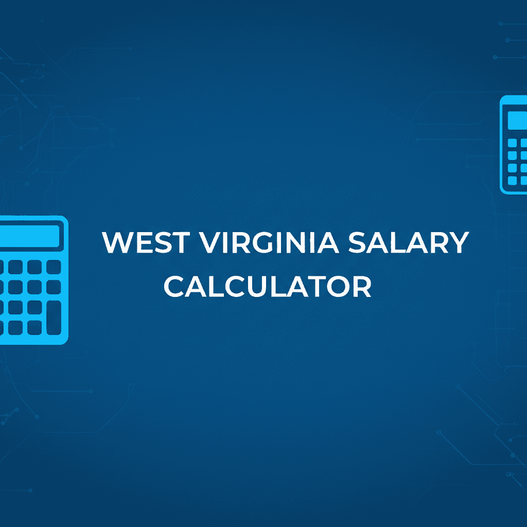 West Virginia Salary Calculator