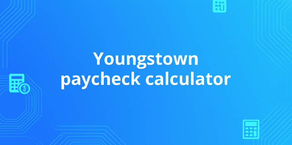 Youngstown Paycheck Calculator Interface